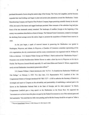 [The Varns, the Langdales, and the Sessoms expanded their land holdings and began to plant and protect pine plantations around the Okefenokee. Toledo Manufacturing Company and Superior Pine Products Company began practicing scientific forestry by the mid- 1920s, but much of the barren and ragged landscape persisted.... US. Senator William J. Harris introduced a bill, S.5714 - To Establish the Okefenokee Wildlife and Fish Refuge, on February 4, 1929.]