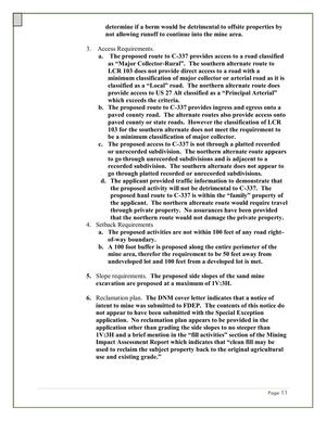 [6. Reclamation plan. The DNM cover letter indicates that a notice of intent to mine was submitted to FDEP. The contents of this notice do not appear to have been submitted with the Special Exception application. No reclamation plan appears to be provided in the application other than grading the side slopes to no steeper than 1V:3H and a brief mention in the “fill activities” section of the Mining Impact Assessment Report which indicates that “clean fill may be used to reclaim the subject property back to the original agricultural use and existing grade.”]