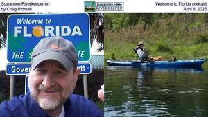 [Suwannee Riverkeeper on Welcome to Florida podcast, by Craig Pittman, April 8, 2025]