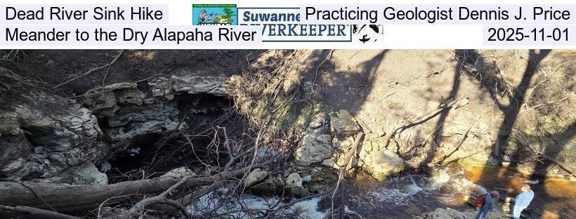 Dead River Sink Hike, Practicing Geologist Dennis J. Price, Meander to the Dry Alapaha River, 2025-11-01