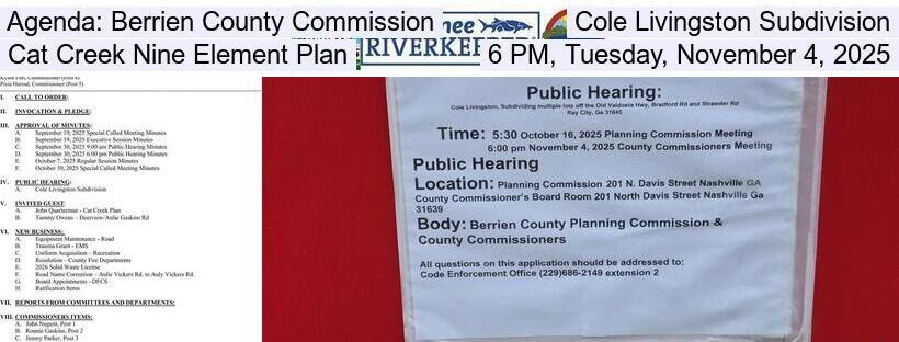 Agenda: Berrien County Commission, Cole Livingston Subdivision, Cat Creek Nine Element Plan, 6 PM, Tuesday, November 4, 2025