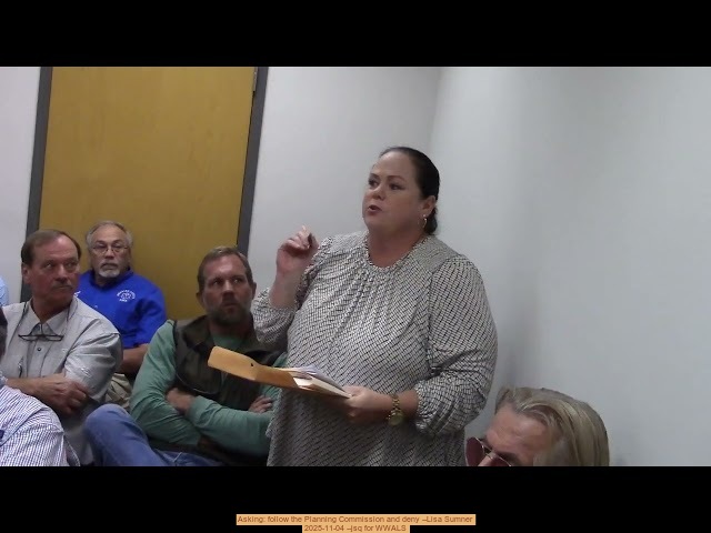Asking: follow the Planning Commission and deny --Lisa Sumner