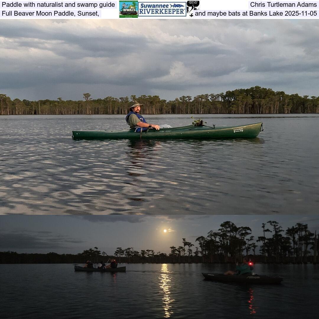 Paddle with naturalist and swamp guide Chris Turtleman Adams, Full Beaver Moon Paddle, Sunset, and maybe bats at Banks Lake 2025-11-05