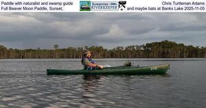 [Paddle with naturalist and swamp guide Chris Turtleman Adams, Full Beaver Moon Paddle, Sunset, and maybe bats at Banks Lake 2025-11-05]