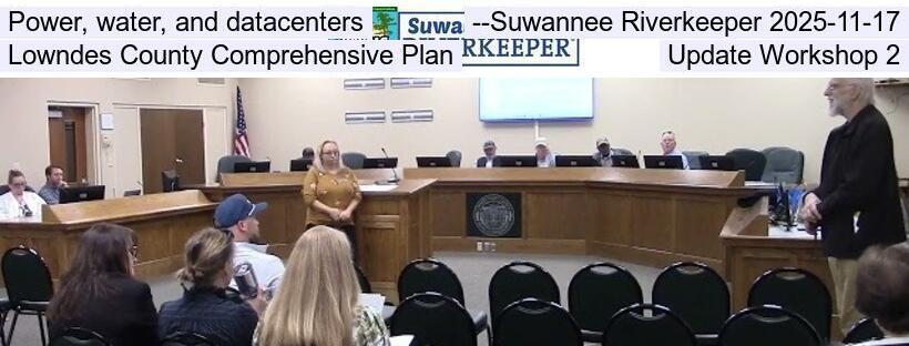 Power, water, and datacenters, --Suwannee Riverkeeper 2025-11-17, Lowndes County Comprehensive Plan, Update Workshop 2