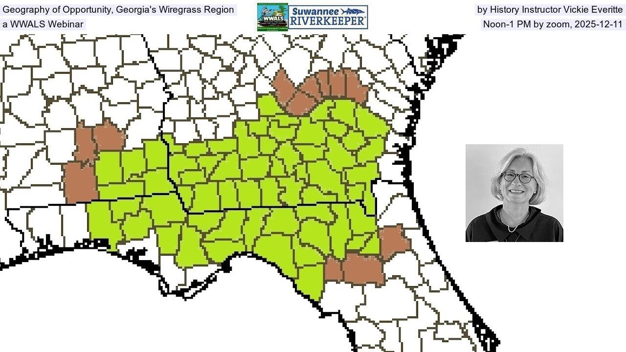Geography of Opportunity in Georgia's Wiregrass Region, by History Instructor Vickie Everitte, a WWALS Webinar, Noon-1 PM by zoom, 2025-12-11