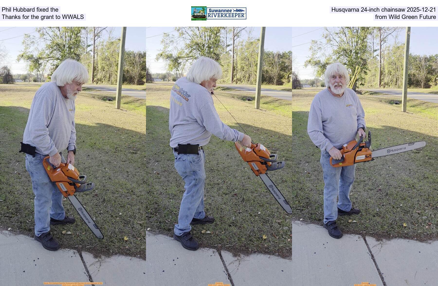 [Phil Hubbard fixed the Husqvarna 24-inch chainsaw 2025-12-21, Thanks for the grant to WWALS from Wild Green Future]