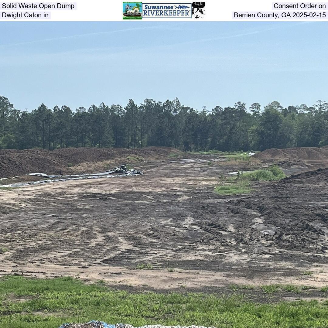 Solid Waste Open Dump, Consent Order on Dwight Caton in Berrien County, GA 2025-02-15