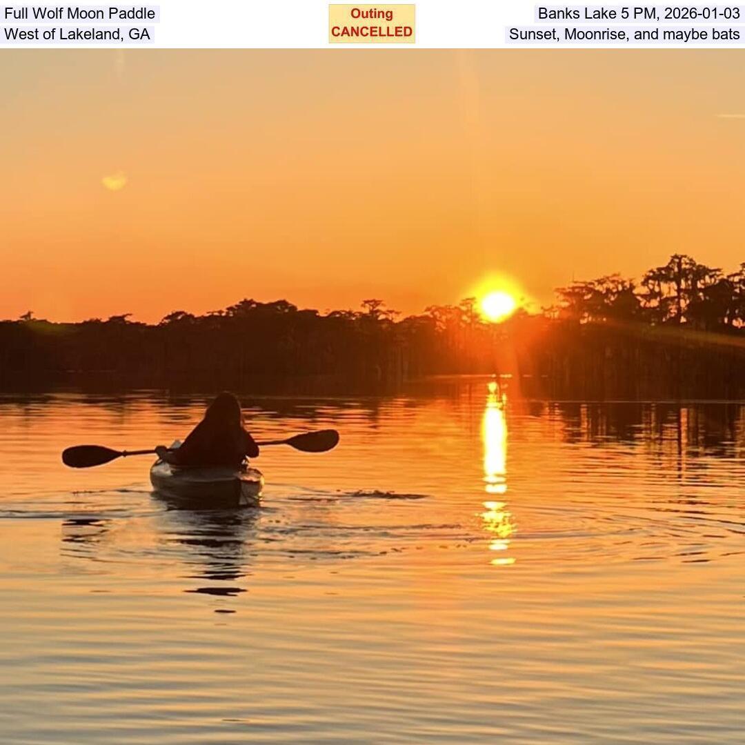 Full Wolf Moon Paddle, Banks Lake 5 PM, 2026-01-03, West of Lakeland, GA, Sunset, Moonrise, and maybe bats