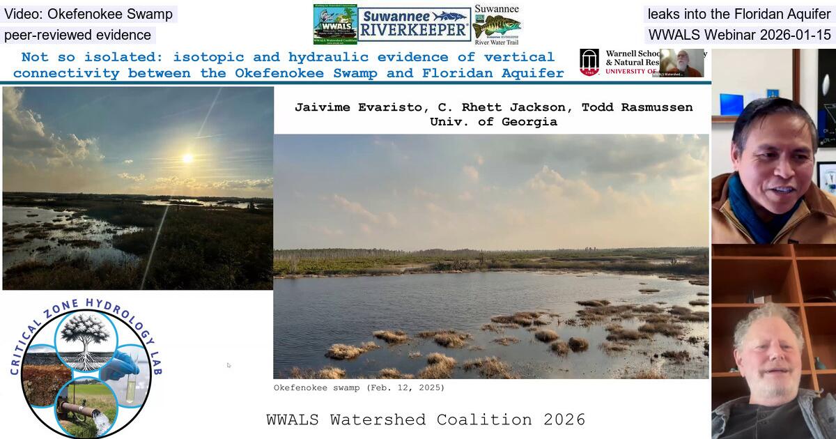 Video: Okefenokee Swamp leaks into the Floridan Aquifer, peer-reviewed evidence, WWALS Webinar 2026-01-15