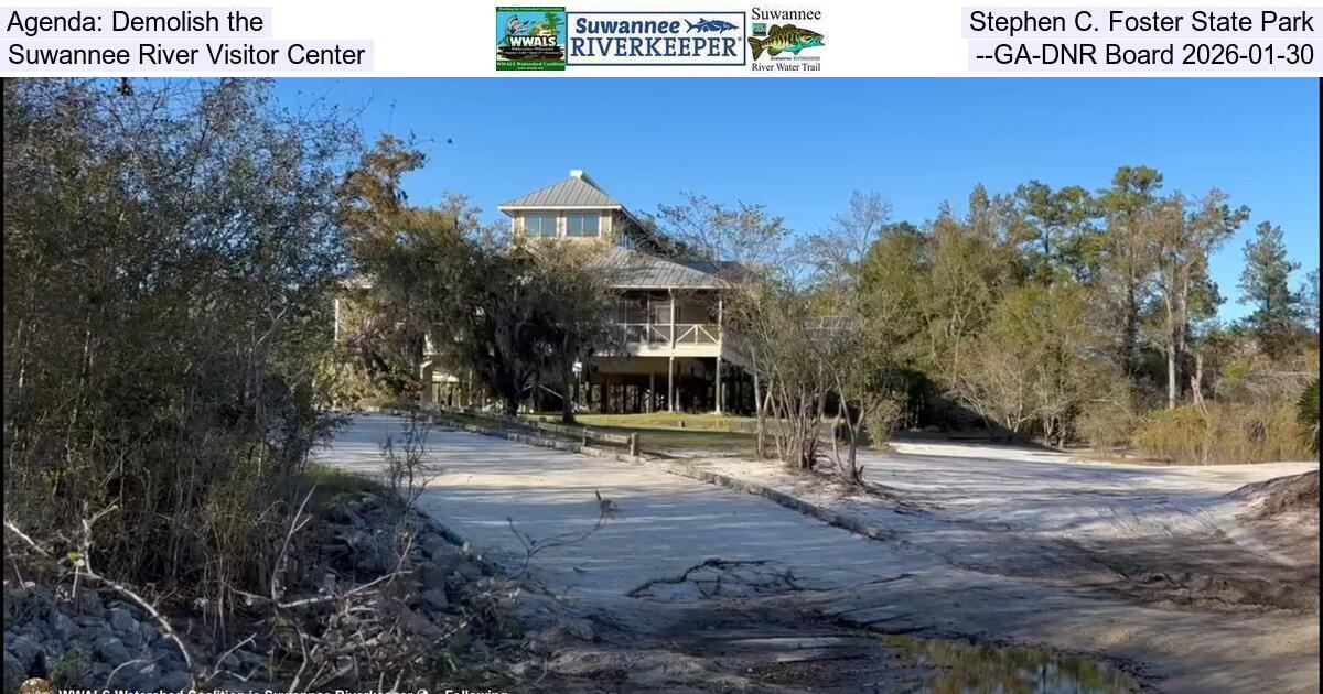 Agenda: Demolish the Stephen C. Foster State Park Suwannee River Visitor Center --GA-DNR Board 2026-01-30