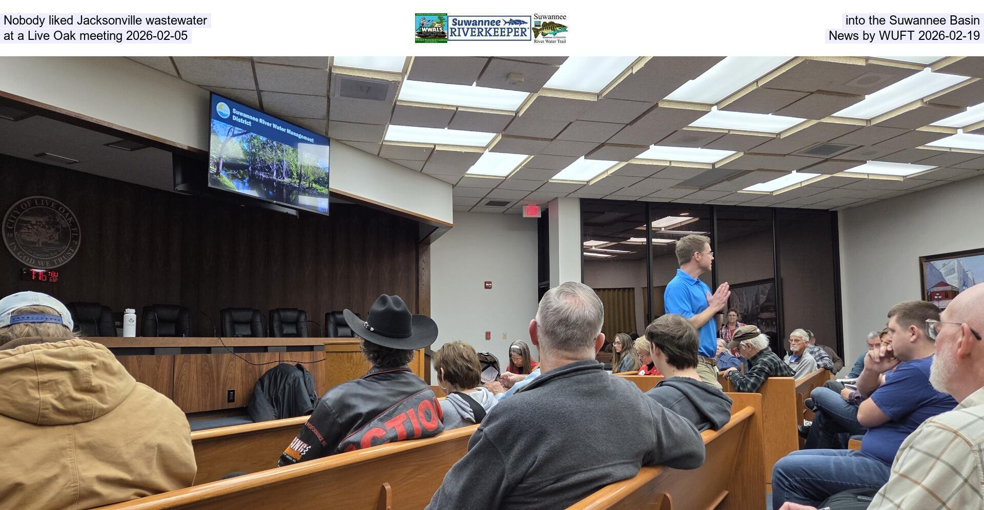 [Nobody liked Jacksonville wastewater into the Suwannee Basin at a Live Oak meeting 2026-02-05, News by WUFT 2026-02-19]