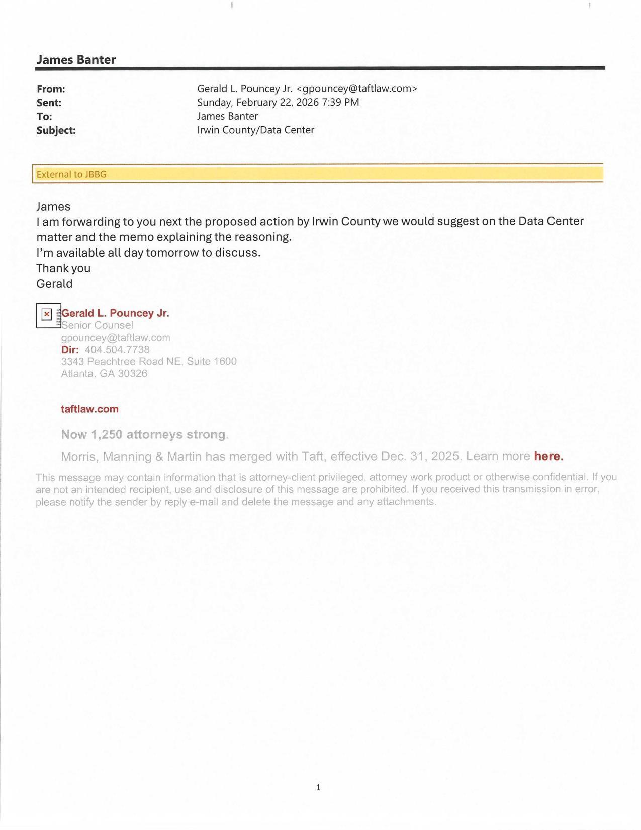 Scan-0017.html I am forwarding to you next the proposed action by Irwin County we would suggest on the Data Center matter and the memo explaining the reasoning. 2026-02-22 at 7:39 PM I’m available all day tomorrow to discuss. --Gerald L. Pouncey Jr.