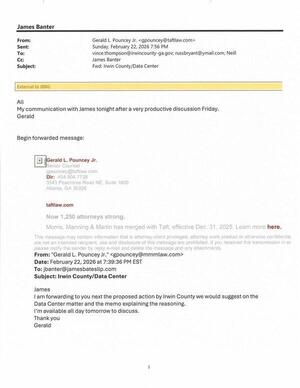 [To: vince.thompson@irwincounty-ga.gov; russbryant@ymail.com; Neill Cc: James Banter, 2026-02-22 7:56 PM All My communication with James tonight after a very productive discussion Friday. Gerald]