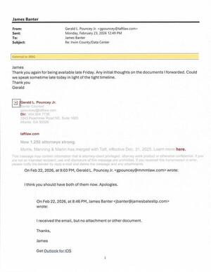 [James Thank you again for being available late Friday. Any initial thoughts on the documents I forwarded. 2026-02-23 12:48:56 PM Could we speak sometime late today in light of the tight timeline. --Gerald L. Pouncey Jr.]
