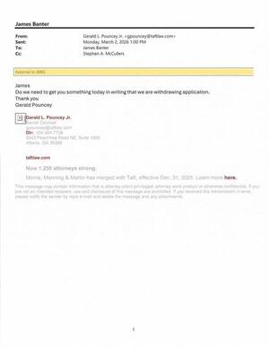 [Do we need to get you something today in writing that we are withdrawing application. 2026-03-02 1:00 PM --Gerald L. Pouncey Jr.]