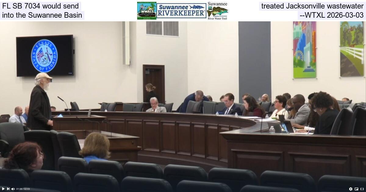 FL SB 7034 would send treated Jacksonville wastewater into the Suwannee Basin --WTXL 2026-03-03