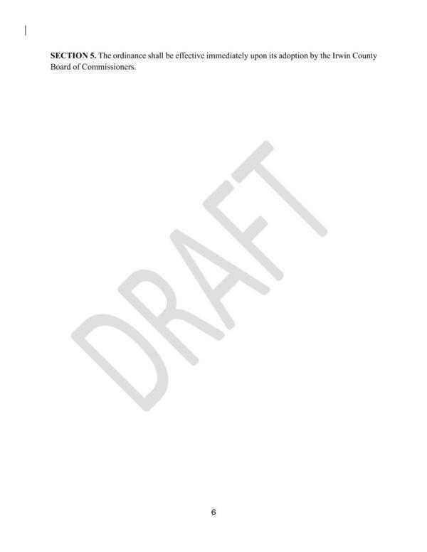 SECTION 5. The ordinance shall be effective immediately upon its adoption by the Irwin County Board of Commissioners.