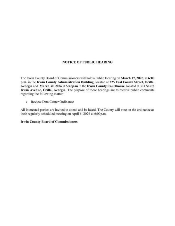 [Notice of Public Hearing Data Center Ordinance, 2026-03-17 Irwin County Board of Commissioners]