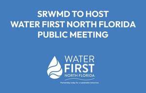 [District announces public meeting to discuss Water First North Florida, 2026-02-23 --SRWMD]