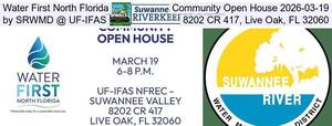 [Water First North Florida Community Open House 2026-03-19, by SRWMD @ UF-IFAS, 8202 CR 417, Live Oak, FL 32060]