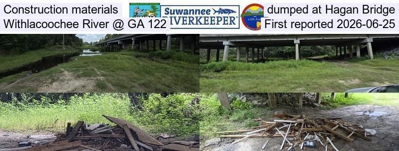 Construction materials dumped at Hagan Bridge, Withlacoochee River @ GA 122, First reported 2026-06-25