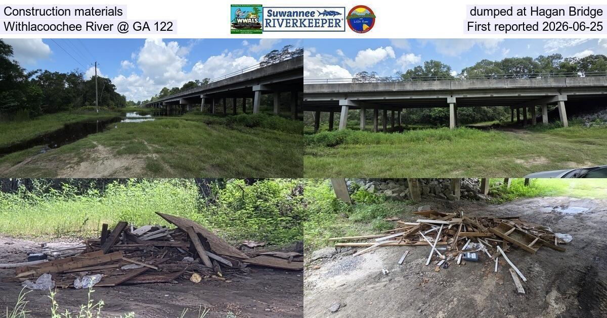 Construction materials dumped at Hagan Bridge, Withlacoochee River @ GA 122, First reported 2026-06-25