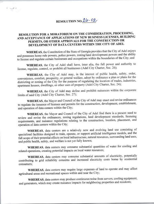 [RESOLUTION No. 26-02: RESOLUTION FOR A MORATORIUM ON THE CONSIDERATION, PROCESSING, AND ACCEPTANCE OF APPLICATIONS OF NEW BUSINESS LICENSES, BUILDING PERMITS, OR OTHER APPROVALS FOR THE CONSTRUCTION OR DEVELOPMENT OF DATA CENTERS WITHIN THE CITY OF ADEL]
