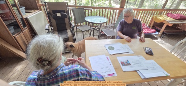 [Gretchen Quarterman and Heather Brasell with Honeybun, 2026-07-10 --jsq for WWALS, AAS water quality testing retraining]