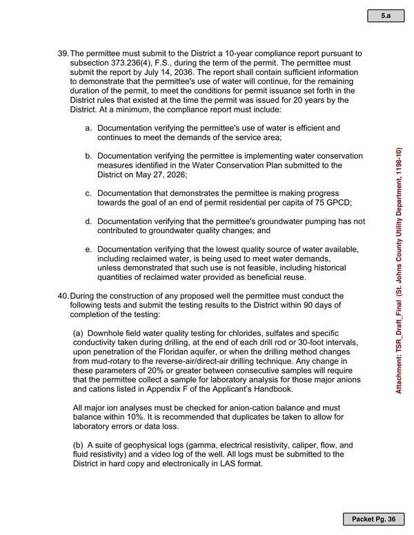 40. During the construction of any proposed well the permittee must conduct the following tests and submit the testing results to the District within 90 days of completion of the testing:
