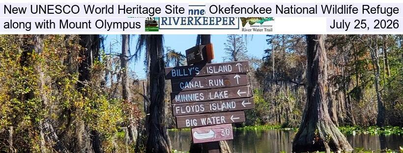 New UNESCO World Heritage Site, Okefenokee National Wildlife Refuge, along with Mount Olympus, July 25, 2026