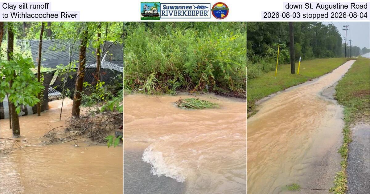 Clay silt runoff down St. Augustine Road to Withlacoochee River, 2026-08-03 stopped 2026-08-04