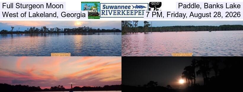 Full Sturgeon Moon Paddle, Banks Lake, West of Lakeland, Georgia, 7 PM, Friday, August 28, 2026