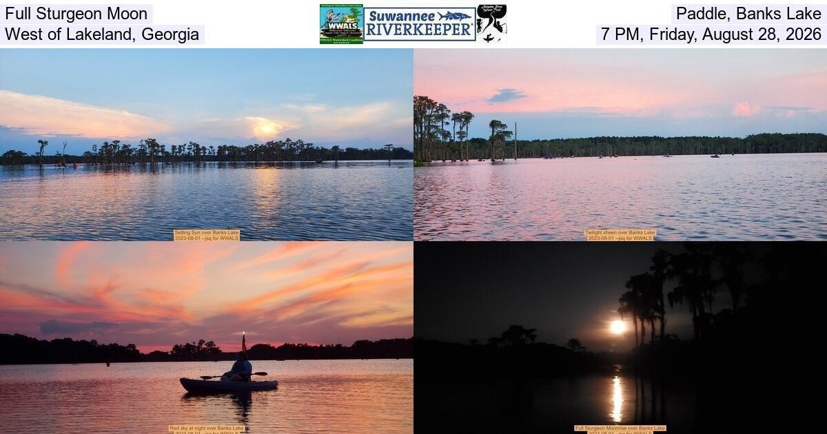 Full Sturgeon Moon Paddle, Banks Lake, West of Lakeland, Georgia, 7 PM, Friday, August 28, 2026