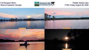 [Full Sturgeon Moon Paddle, Banks Lake, West of Lakeland, Georgia, 7 PM, Friday, August 28, 2026]