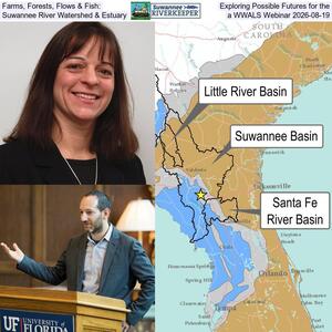 [Farms, Forests, Flows & Fish: Exploring Possible Futures for the Suwannee River Watershed & Estuary, a WWALS Webinar 2026-08-19]