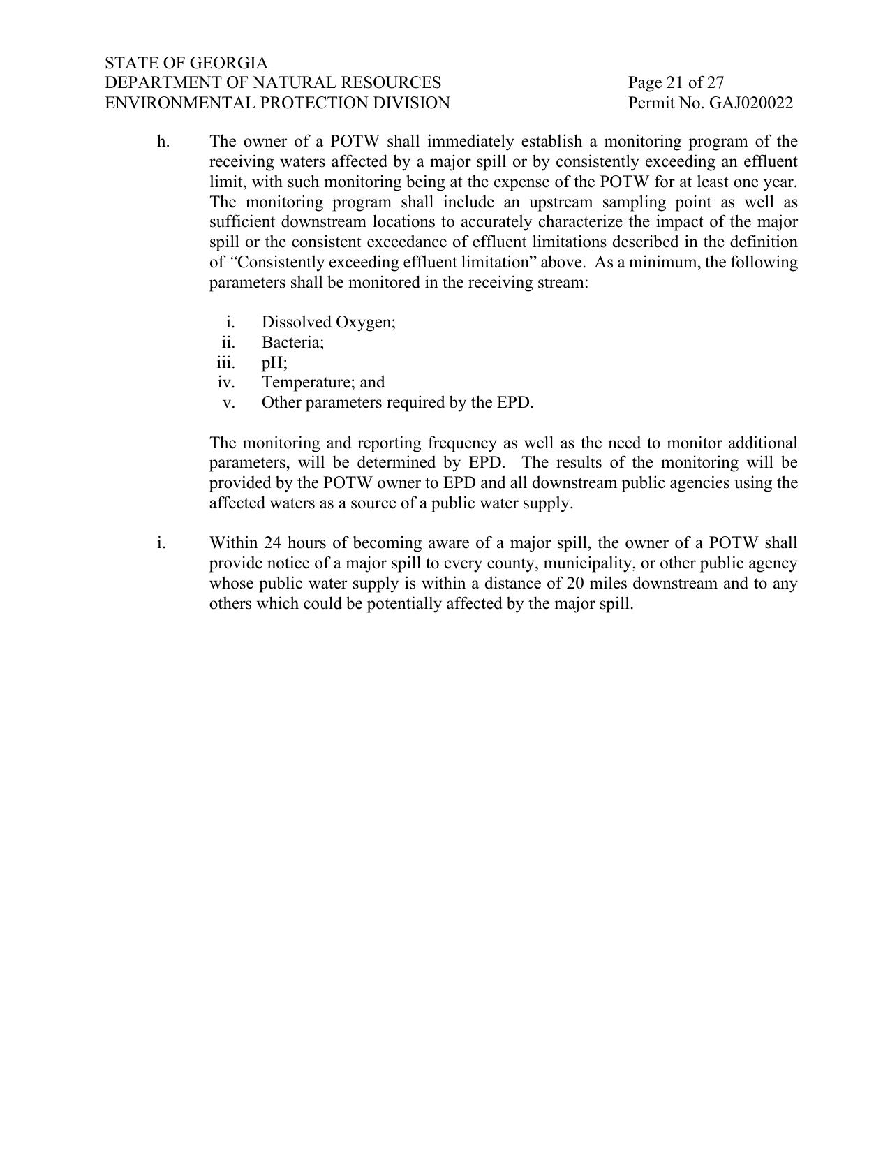 12.h. The owner of a POTW shall immediately establish a monitoring program of the receiving waters affected by a major spill or by consistently exceeding an effluent limit, with such monitoring being at the expense of the POTW for at least one year.