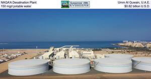 [NAQA’A Desalination Plant, Umm Al Quwain, U.A.E., 150 mgd potable water, $0.82 billion U.S.D.]