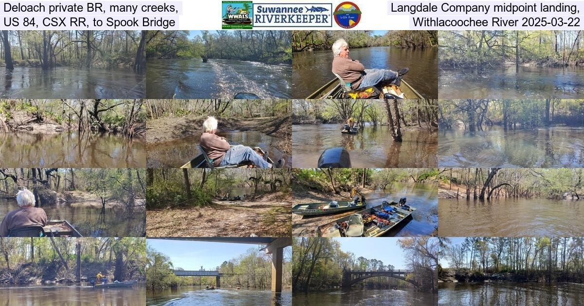 [Deloach private BR, many creeks, Langdale Company midpoint landing, US 84, CSX RR, to Spook Bridge, Withlacoochee River 2025-03-22]
