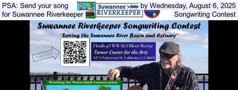 PSA: Send your song by Wednesday, August 6, 2025, for Suwannee Riverkeeper Songwriting Contest