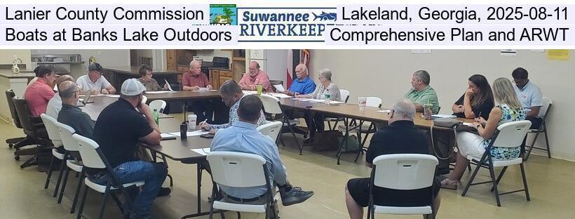 Lanier County Commission, Lakeland, Georgia, 2025-08-11, Boats at Banks Lake Outdoors, Comprehensive Plan and ARWT