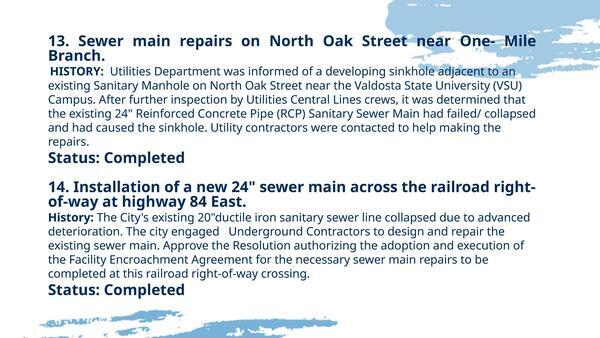 [13. Sewer main repairs on North Oak Street near One--Mile Branch. 14. Installation of a new 24-inch sewer main across the railroad right-of-way at highway 84 East.]