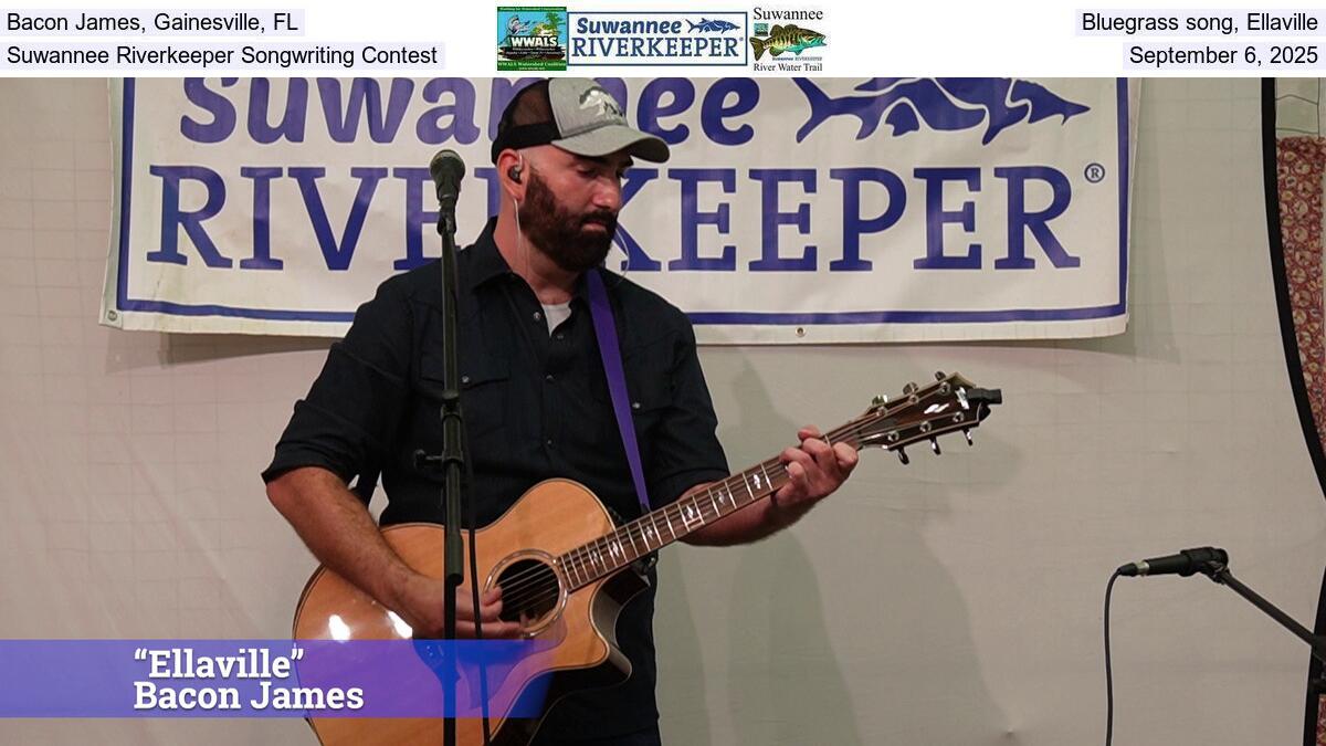 Bacon James, Gainesville, FL, Bluegrass song, Ellaville, Suwannee Riverkeeper Songwriting Contest, September 6, 2025