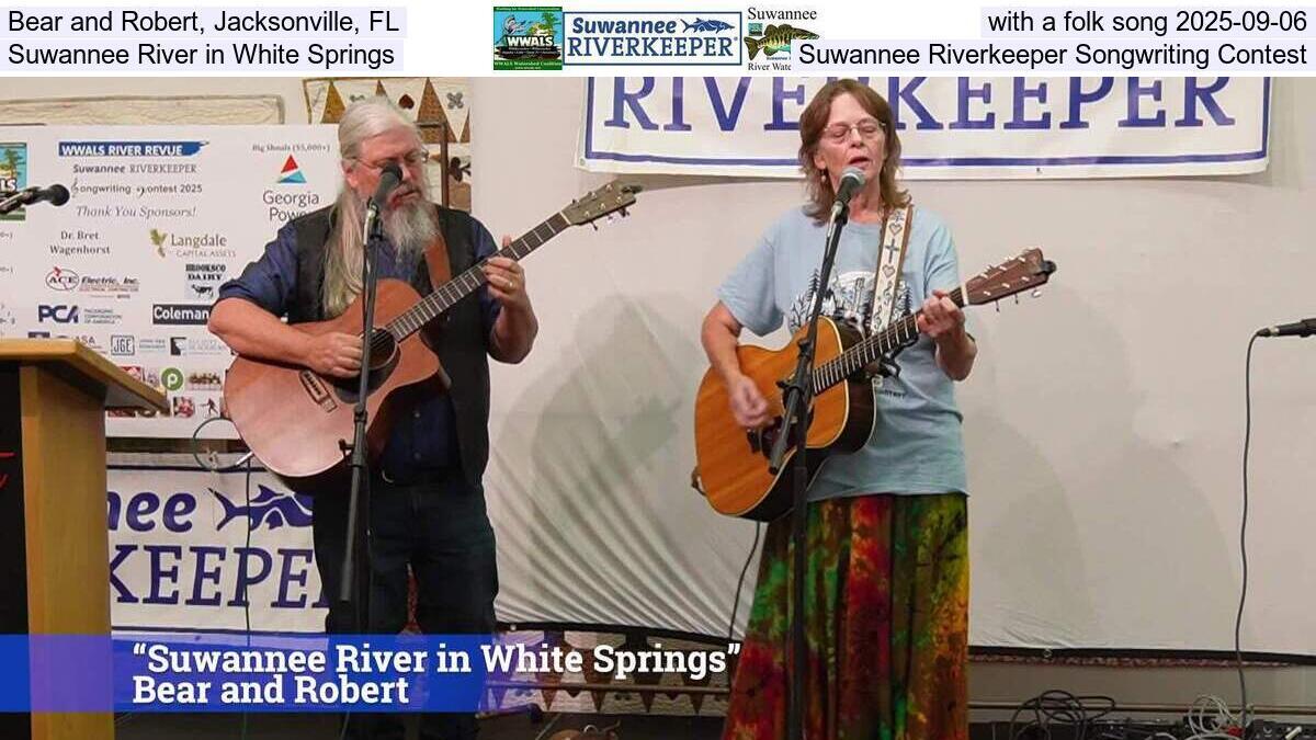 Bear and Robert, Jacksonville, FL, with a folk song 2025-09-06, Suwannee River in White Springs, Suwannee Riverkeeper Songwriting Contest