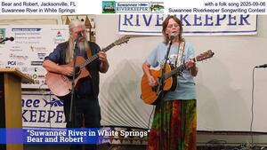 [Bear and Robert, Jacksonville, FL, with a folk song 2025-09-06, Suwannee River in White Springs, Suwannee Riverkeeper Songwriting Contest]