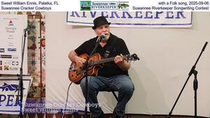 [Sweet William Ennis, Palatka, FL, with a Folk song, 2025-09-06, Suwannee Cracker Cowboys, Suwannee Riverkeeper Songwriting Contest]