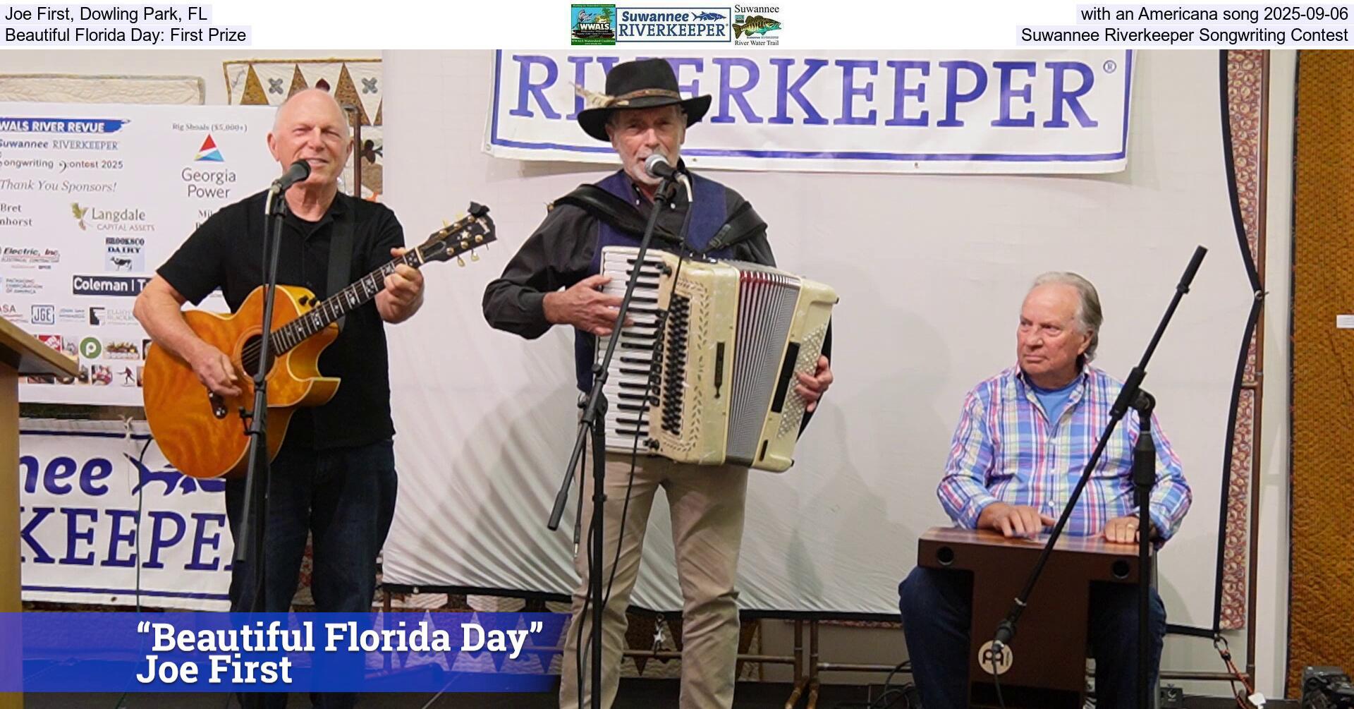 [Joe First, Dowling Park, FL, with an Americana song 2025-09-06, Beautiful Florida Day: First Prize, Suwannee Riverkeeper Songwriting Contest]