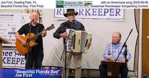 [Joe First, Dowling Park, FL, with an Americana song 2025-09-06, Beautiful Florida Day: First Prize, Suwannee Riverkeeper Songwriting Contest]