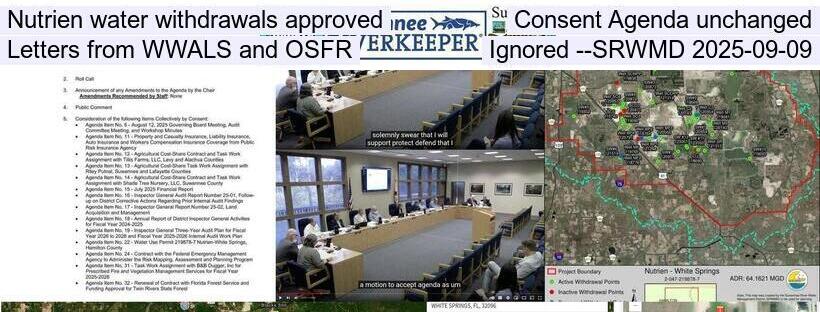 Nutrien water withdrawals approved, Consent Agenda unchanged, Letters from WWALS and OSFR ignored --SRWMD 2025-09-09