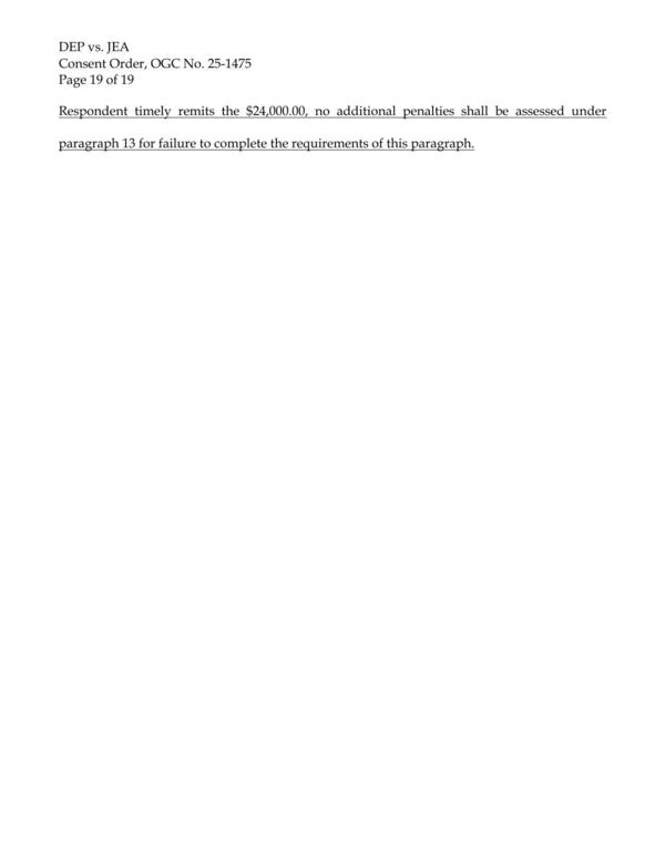 [If the in-kind penalty project is terminated and Respondent timely remits the $24,000.00, no additional penalties shall be assessed under paragraph 13 for failure to complete the requirements of this paragraph.]